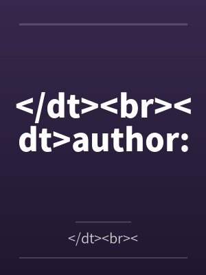 >/dt<>br<>dt<author: