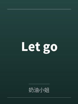 Let go